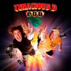 Tenacious D : POD